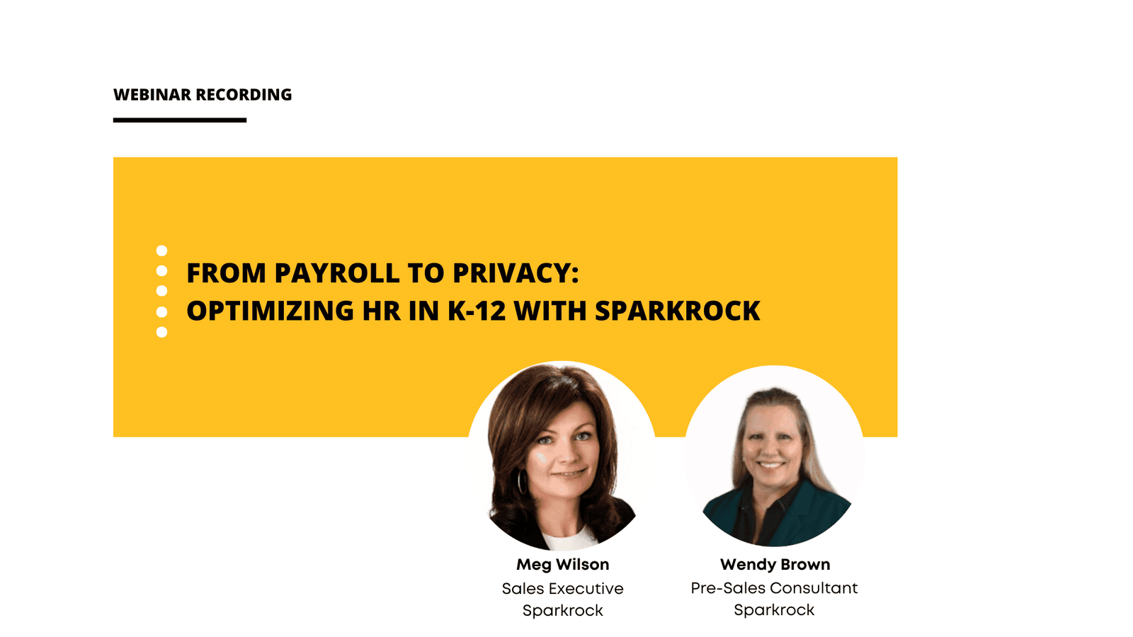 From Payroll to Privacy: Optimizing HR in K-12 Webinar Banner. It highlights Meg Wilson and Wendy Brown, two of Sparkrock's presenters for the webinar.